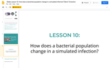 Unit 1, Lesson 10 Slides 1-20: How does a bacterial population change in a simulated infection?